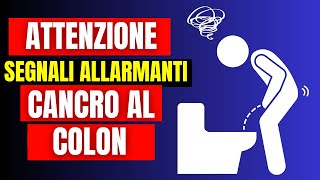 8 Segnali di Allarme del CANCRO AL COLON da non ignorare  Salute e Benessere [upl. by Nollaf]