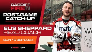 PostGame CatchUp Elis Sheppard  15 Sep 2024 [upl. by Olra582]