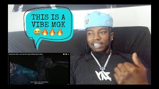 MGK  More Than Life ft Glaive OFFICIAL REACTION VIDEO [upl. by Pascha13]