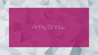 Amy Snow  appearance [upl. by Thirza]