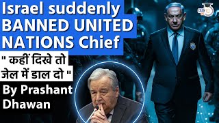 Israel suddenly BANNED UNITED NATIONS Chief  Throw Him In Jail if he enters Israel [upl. by Gnilrits662]