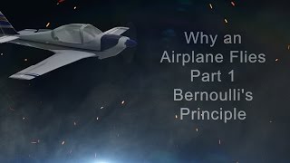 Why an Airplane Flies  Part 1 Bernoullis Principle  Pilot Tutorial [upl. by Buyse]