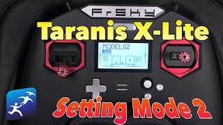 FrSky Taranis XLite How to Setup Modes  Mode 1 Mode 2 [upl. by Bj]