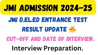 JMI DElEd Entrance Test Result Update 202425🔥 JMI DElEs Interview List CutOff amp Interview [upl. by Lovash165]