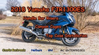 2018 Yamaha FJR1300ES Bar Risers Canyon Cages and top Case Installations [upl. by Airtened]