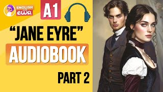 quotJane Eyrequot English Audiobook Level A1❤️‍🔥 Learn English Through Story for Beginners 🎧 PART 2 [upl. by Cissie]