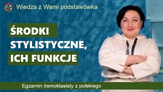 Środki stylistyczne ich funkcje Egzamin ósmoklasisty z polskiego [upl. by Ocnarfnaig968]