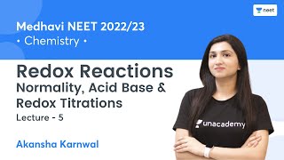 Redox Reactions  Normality Acid Base amp Redox Titrations  L5  NEET 202223  Akansha Karnwal [upl. by Carlene131]