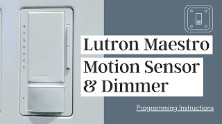 Program Set Up and Adjust the Settings on Your Lutron Maestro Motion Sensor Dimmer Switch [upl. by Hairim405]