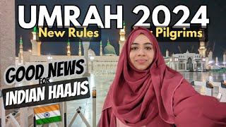 Umrah Guide 2024  Good News for Indian Hajis 🇮🇳  Umrah New Rules for Pilgrims 2024 🕋 [upl. by Tiduj]