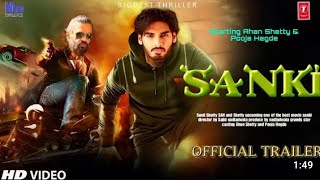 SANKI  TRAILER  Ahan Shetty  Sunil Shetty  Pooja Hegde  Sajid Nadiyawala  Sanki Movie Teaser [upl. by Maudie]