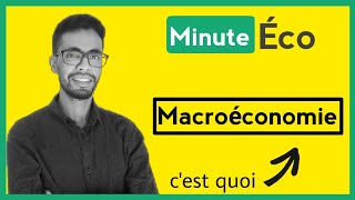 Minute Éco  Macroéconomie définition domaines auteurs [upl. by Innus]