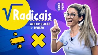 MULTIPLICAÇÃO E DIVISÃO COM RADICAIS \Prof Gis [upl. by Neysa]