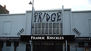 Frankie Knuckles  The Fridge Brixton 1993 [upl. by Fredel]