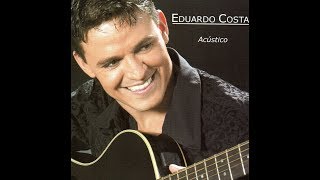 Eduardo Costa  quotRasgando a Madrugadaquot Acústico2004 [upl. by Onitsuaf559]