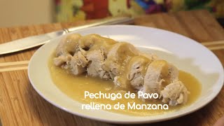 Pechugas de pavo rellenas de manzana ideal para Navidad [upl. by Nnylsaj167]