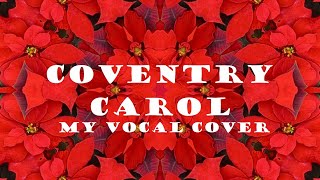 quotCOVENTRY CAROLquot Lyrics ✨Vocals by Karen 2022 💖 Traditional [upl. by Inat214]