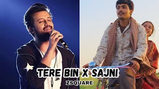 Tere Bin X Sajni Re  Atif Aslam  Arijit Singh  Laapataa Ladies Lyrical Video  Zsquare  2024 [upl. by Colet]