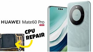 Huawei mate 60 cpu replacement  huawei mate 60 processor repair  how huawei material 60 [upl. by Axel]