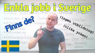 Enkla jobb finns de ingen utbildning SFI [upl. by Paulette]