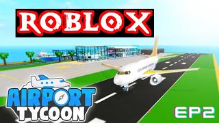 roblox airport tycoon ep2 [upl. by Atteynek585]