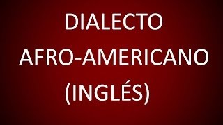 Inglés Americano  Dialecto AfroAmericano Lección 142 [upl. by Aneerak]