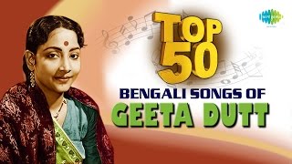 Top 50 Bengali Songs of Geeta Dutt  গীতা দত্ত  HD Songs  One Stop Jukebox [upl. by Narej]