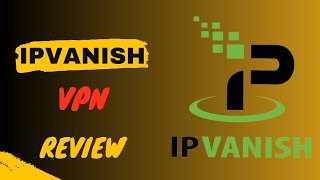 IPVanish VPN Power Unleashed  Review [upl. by Dombrowski]