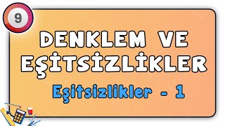 Eşitsizlikler 1  Denklem ve Eşitsizlikler 15  9Sınıf Matematik [upl. by Euginom]