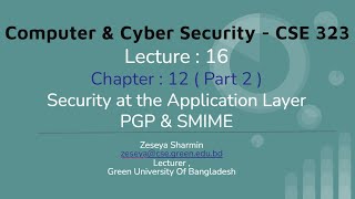 Lecture 16 Chapter 16 Security at the Application Layer PGP amp SMIME DulalCSEcode  CSE [upl. by Eirrod]