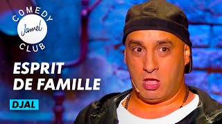 Djal  Esprit de famille  JAMEL COMEDY CLUB SAISON 5 [upl. by Shevlo]