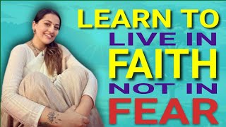 Learn to live in faith not in fear  Anagha Bhosale [upl. by Awahsoj962]