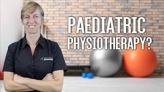 What Is Paediatric Physiotherapy [upl. by Avigdor250]