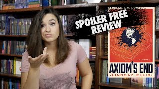 Axioms End Book Review Spoiler Free [upl. by Earlene]