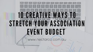 How to stretch your event budget  Nectar Creative Communications Professional Conference Organiser [upl. by Bonnie]