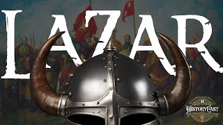 Knez Lazar  HistoryCast ep 43 [upl. by Oidivo483]