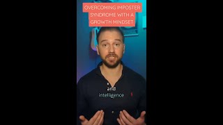 Overcoming Imposter Syndrome with a Growth Mindset shorts [upl. by Odilo]