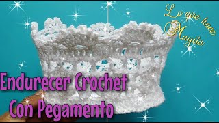 Como endurecer tus tejidos a crochet con Pegamento [upl. by Eustache592]