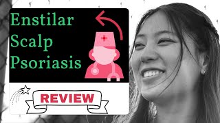 Enstilar Scalp Psoriasis  Review [upl. by Okia]