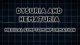 Dysuria and Hematuria Medical Symptom [upl. by Lamp560]