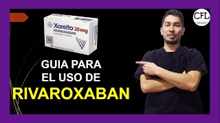 RIVAROXABAN Tableta 💊 Para que sirve XARELTO y como USARLO INFORMACION COMPLETA ☑️ [upl. by Arvell]