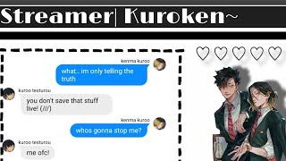 Streamer  Kuroken Fluff  Haikyuu Text ORIGINAL [upl. by Inahet100]