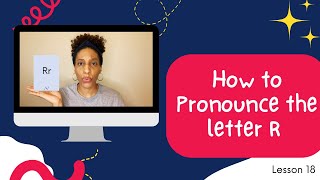 How to Pronounce the Letter R [upl. by Elleuqram779]