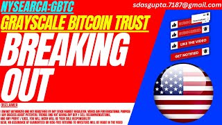 BREAKING OUT  GBTC STOCK ANALYSIS  GRAYSCALE BITCOIN TRUST STOCK [upl. by Elita]