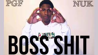 PGF Nuk Boss Shit Official Audio [upl. by Naloj]