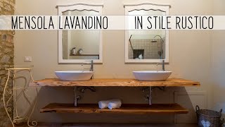 🏚 FAI DA TE 🛠 Mensola in legno Massello RUSTICA per Lavandini Bagno [upl. by Crawley407]