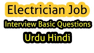 Electrician Interview Basic Questions in Urdu  Hindi  Interview Questions for Electrician Job [upl. by Paske]