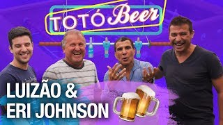 DESAFIO TOTÓ BEER COM LUIZÃO E ERI JOHNSON  Canal Zico 10 [upl. by Jasper]