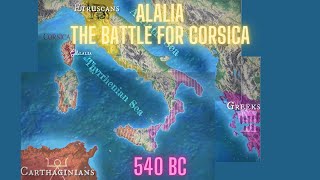 THE BATTLE OF ALALIA Aléria CorsicanHistory HistoryofCorsica Phocaea Carthage Etruscans Tin [upl. by Misaq]