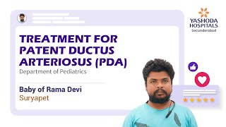 Treatment for Patent Ductus Arteriosus PDA  Preterm Birth  Placenta Previa  Yashoda Hospitals [upl. by Eugenides88]